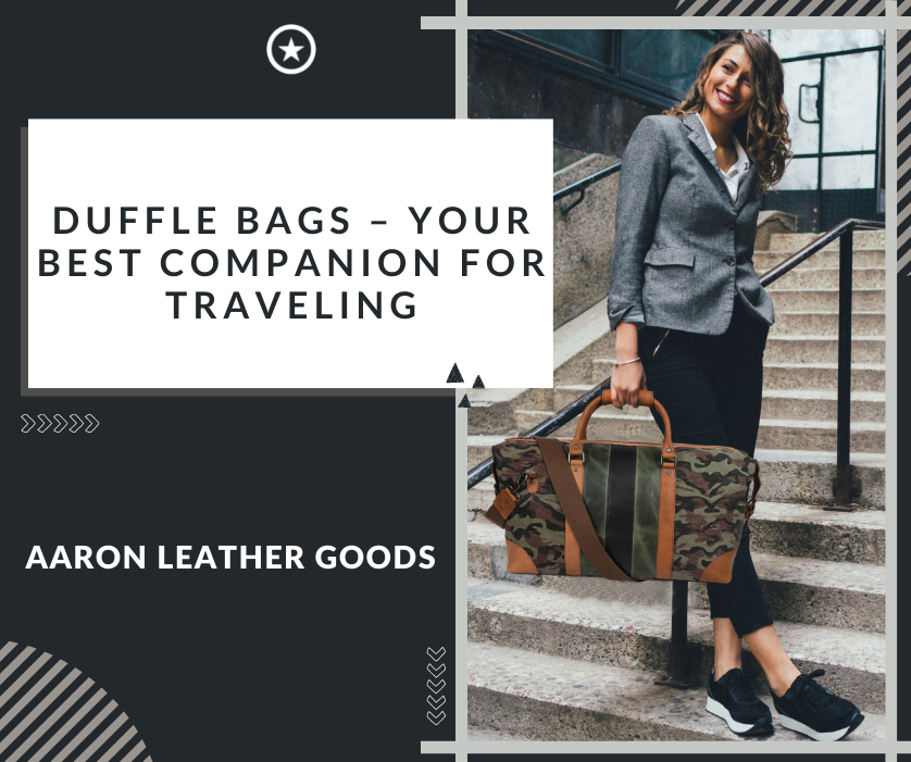 Duffle Bags – Your Best Companion For Traveling