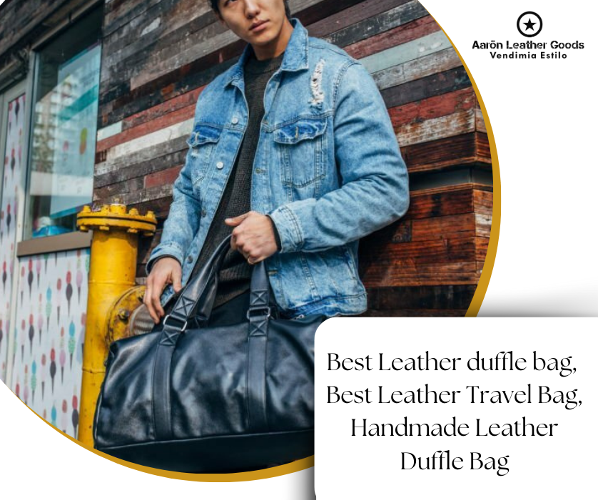 Adorning Journeys: Exquisite Handcrafted Leather Duffle Bags