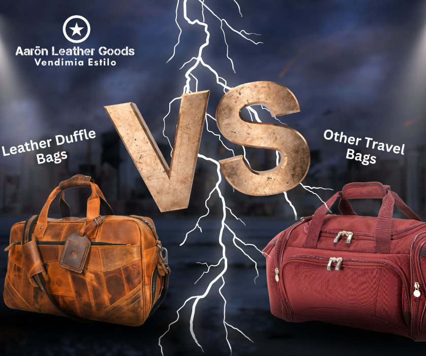 Leather Duffle Bags vs. Other Travel Bags: A Comparison