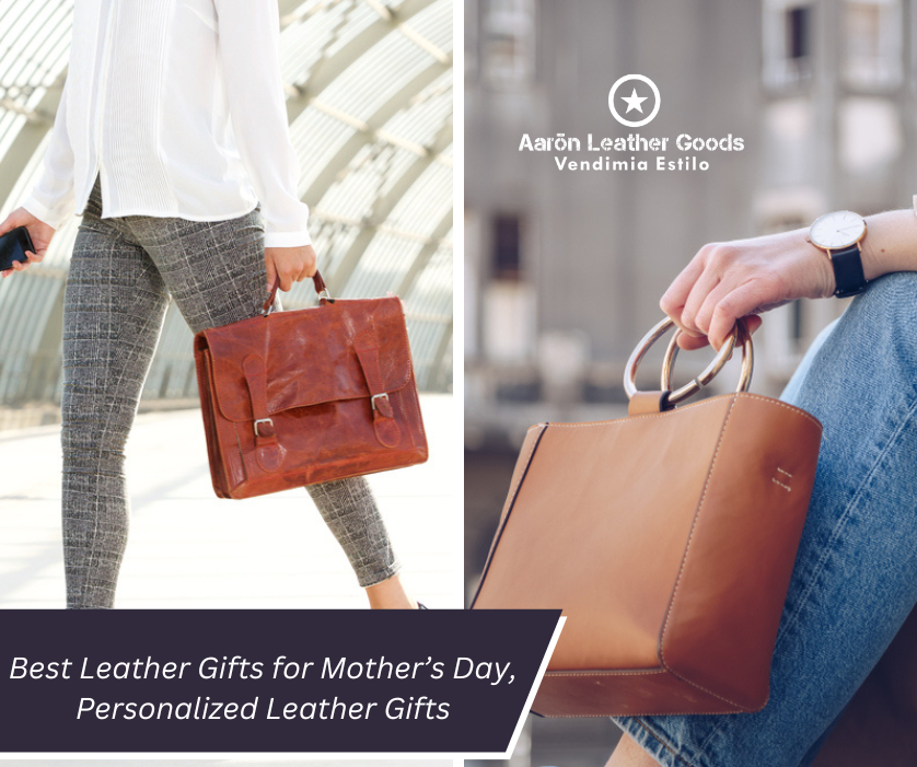 Luxurious Leather Gifts for Mother's Day