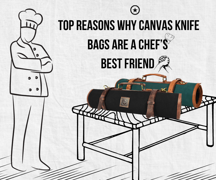 Top Reasons why Canvas Knife Bags are a Chef’s Best Friend 